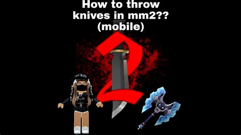 Oct 17, 2018 This video tutorial will teach you how to throw your knife in Murder Mystery 2 on pretty much any device. . How to throw knives in mm2